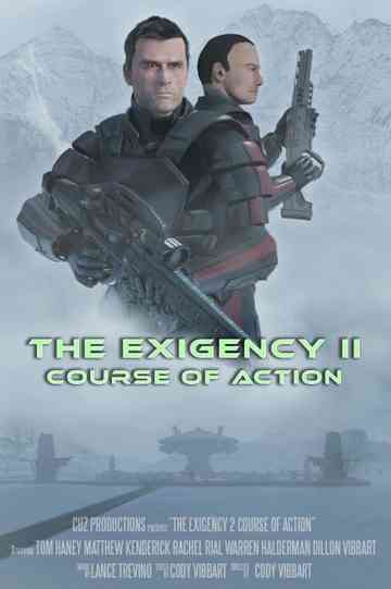 The Exigency II: Course of Action Poster