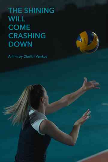 The Shining Will Come Crashing Down Poster