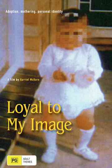 Loyal to My Image Poster