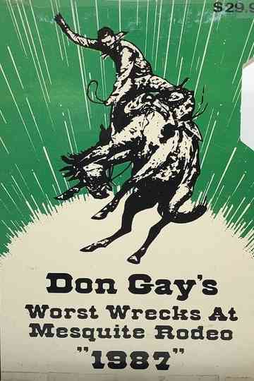 Don Gay's Worst Wrecks at Mesquite Rodeo Poster