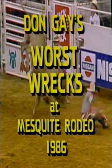 Don Gay's Worst Wrecks at Mesquite Rodeo Poster