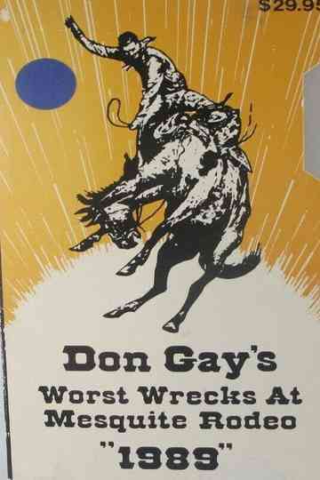 Don Gay's Worst Wrecks at Mesquite Rodeo Poster