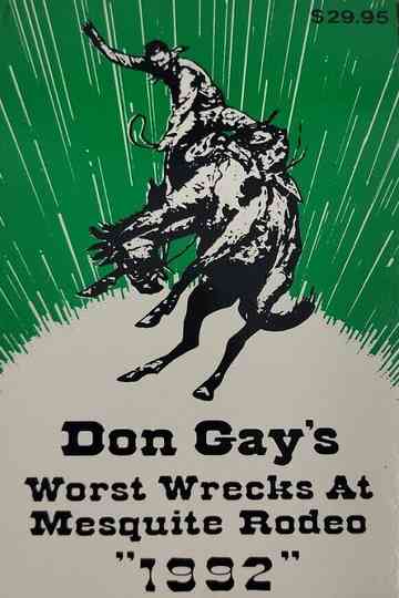 Don Gay's Worst Wrecks at Mesquite Rodeo Poster