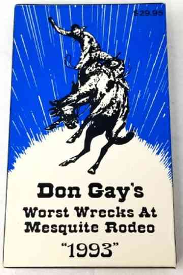 Don Gay's Worst Wrecks at Mesquite Rodeo Poster