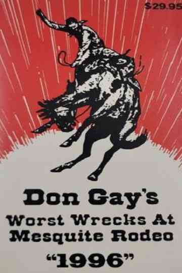Don Gay's Worst Wrecks at Mesquite Rodeo Poster