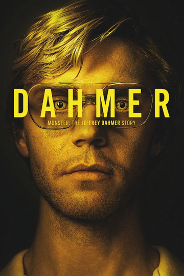 DAHMER - Monster: The Jeffrey Dahmer Story Poster