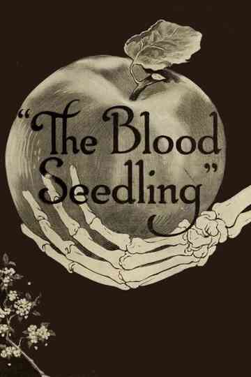 The Blood Seedling Poster