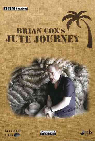Brian Cox's Jute Journey Poster