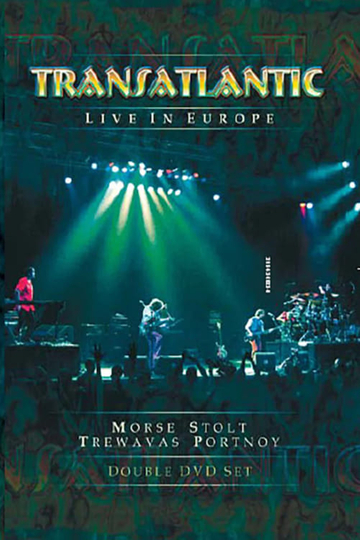 Transatlantic  Live in Europe