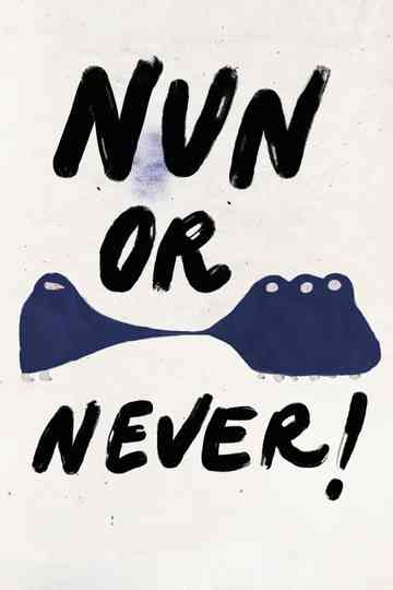 Nun or Never! poster