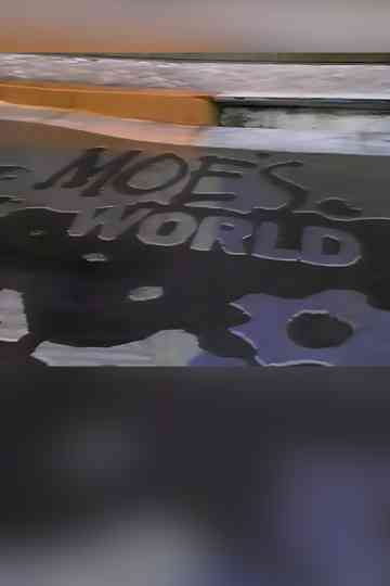 Moe's World Poster
