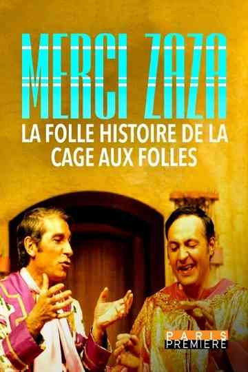 Merci Zaza - La folle histoire de la cage aux folles Poster