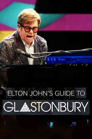 Elton John’s Guide to Glastonbury Poster