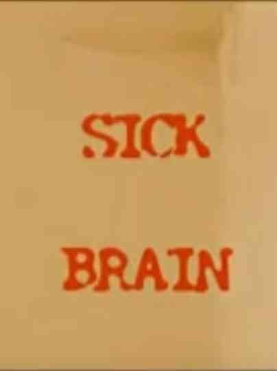 Sick Brain Poster