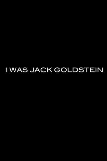I Was Jack Goldstein Poster