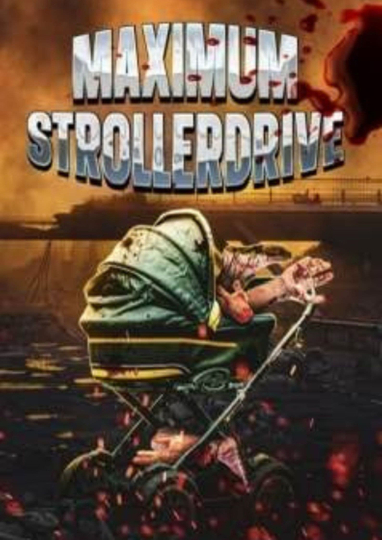 Maximum Strollerdrive Poster