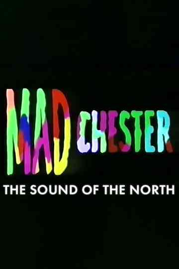 Madchester: The Sound of the North Poster