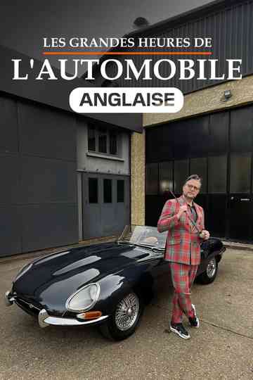 Les Grandes Heures de l'automobile anglaise Poster