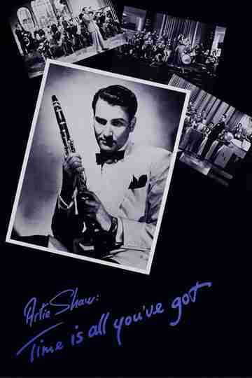 Artie Shaw Time Is All Youve Got Poster