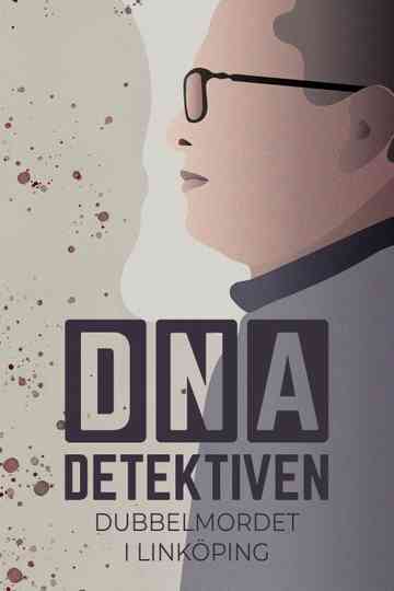 DNA-detektiven: Dubbelmordet i Linköping poster