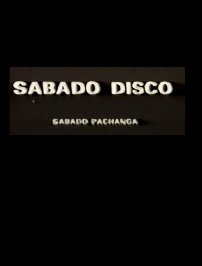 Sábado Disco Sábado Pachanga Poster