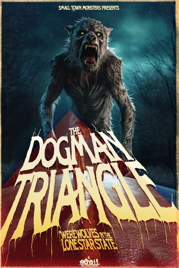 The Dogman Triangle: Werewolves in the Lone Star State Poster