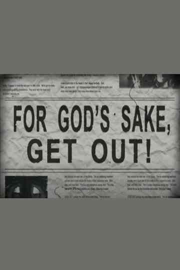 For God's Sake, Get Out! Poster