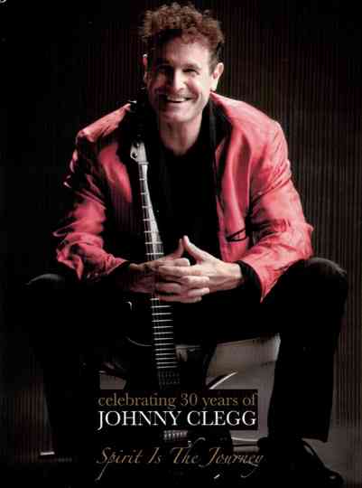 Celebrating 30 Years of Johnny Clegg: Spirit is the Journey Poster