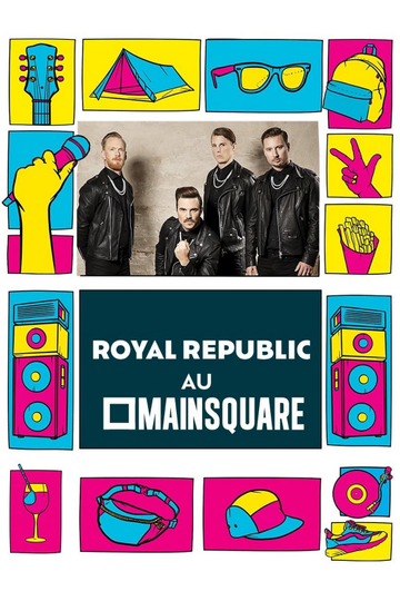 Royal Republic en concert au Main Square Festival 2023 Poster