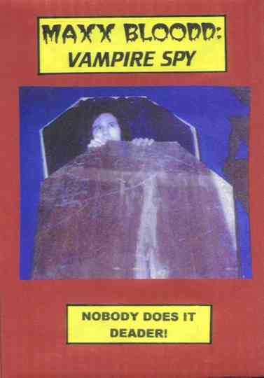 Maxx Bloodd: Vampire Spy Poster