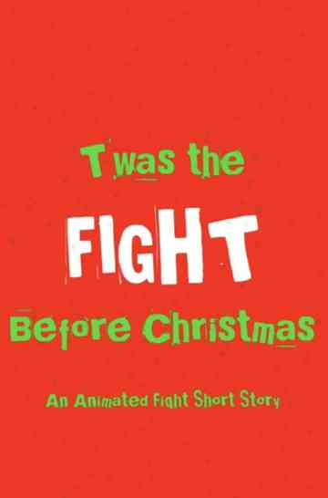 T'was The Fight Before Christmas: A Fight Short Story Poster