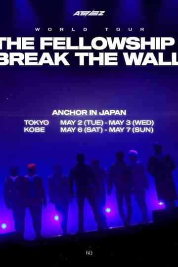 ATEEZ WORLD TOUR [THE FELLOWSHIP : BREAK THE WALL] ANCHOR IN JAPAN Poster
