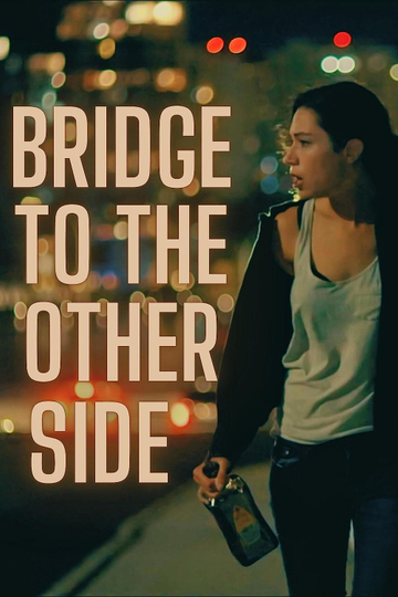 Bridge to the Other Side Poster