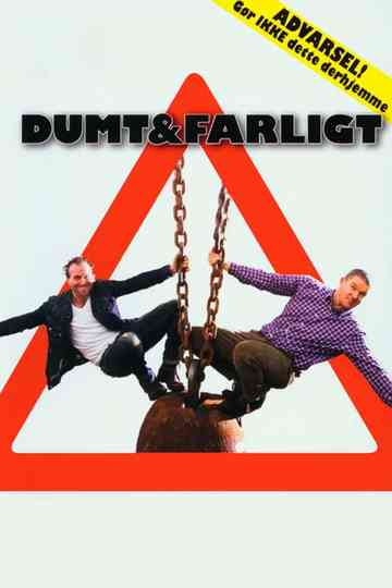Dumt og farligt Poster