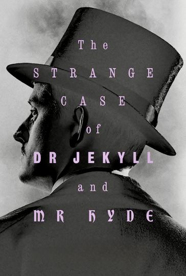 The Strange Case of Dr. Jekyll & Mr. Hyde