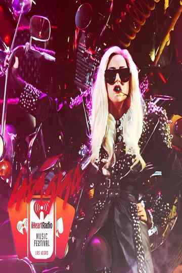 Lady Gaga: iHeart Radio Music Festival 2011 Poster