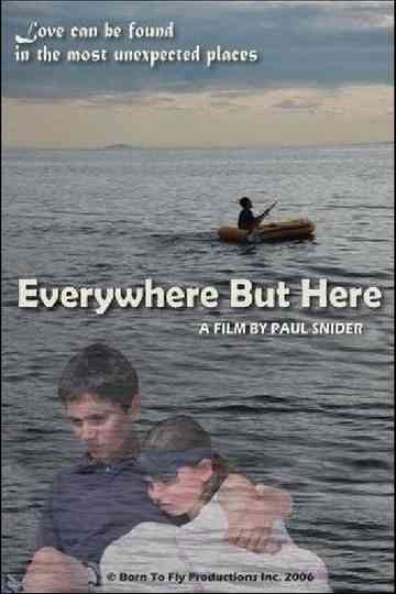 Everywhere But Here poster