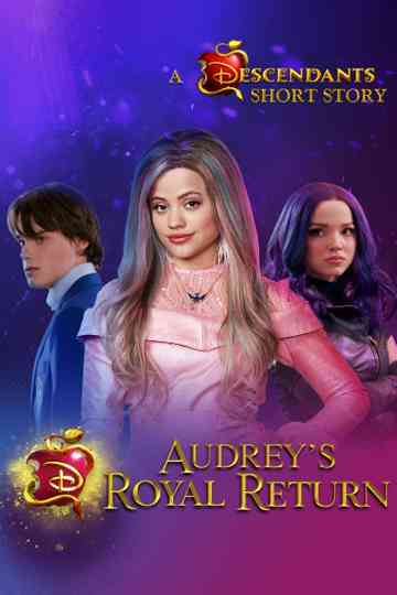 Audrey's Royal Return: A Descendants Short Story Poster