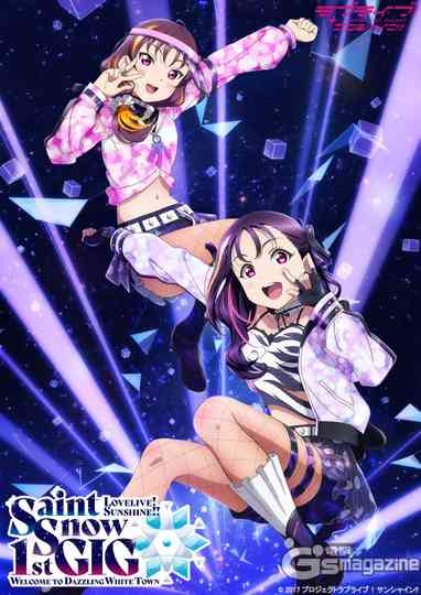 Love Live! Sunshine!! Saint Snow 1st GIG - Welcome to Dazzling White Town Poster