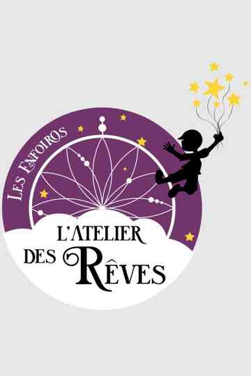 Les Enfoiros, L'atelier des rêves poster