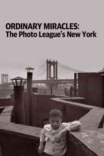 Ordinary Miracles: The Photo League’s New York Poster