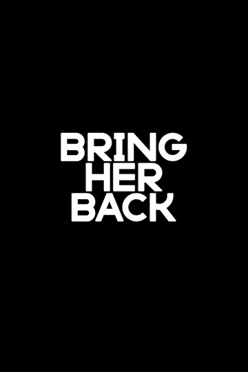 Bring Her Back