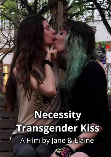 Necessity: Transgender Kiss Poster