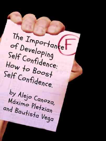 The Importance of Developing Self Confidence: How To Boost Self Confidence. Poster