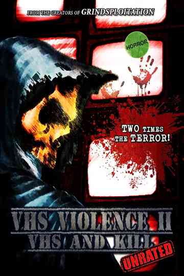 VHS Violence II: VHS and KILL Poster