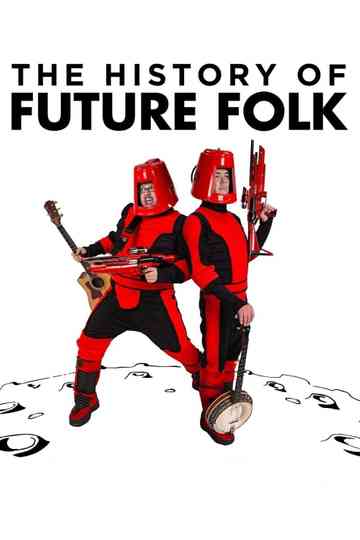 The History of Future Folk poster