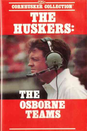 The Huskers: The Osborne Teams Poster