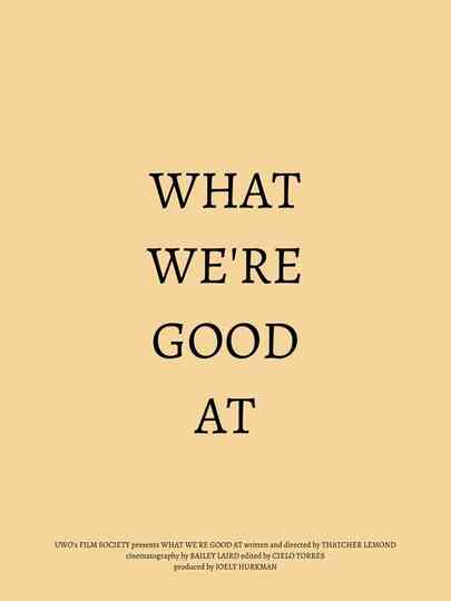 What We're Good At