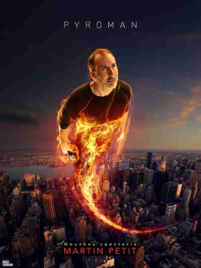 Martin Petit : Pyroman Poster