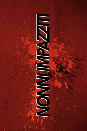 Nonni Impazziti Poster